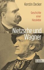 ISBN 9783548611983: Nietzsche und Wagner - Geschichte einer Hassliebe