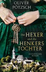 ISBN 9783548613352: Der Hexer und die Henkerstochter – Historischer Roman