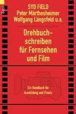 ISBN 9783548700854: Drehbuchschreiben für Fernsehen und Film – Ein Handbuch für Ausbildung und Praxis