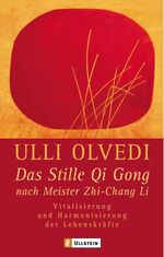 Das Stille Qi Gong nach Meister Zhi-Chang Li – Vitalisierung und Harmonisierung der Lebenskräfte