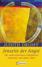 ISBN 9783548741086: Jenseits der Angst – Die aussersinnlichen Fähigkeiten entdecken und damit leben