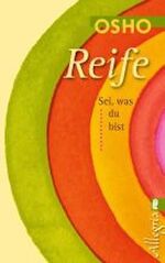 ISBN 9783548742168: Reife – Sei, was du bist
