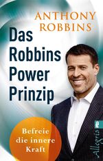 ISBN 9783548742267: Das Robbins Power Prinzip – Befreie die innere Kraft | Schluss mit Fremdbestimmung, Frustration und Unsicherheit: Der SPIEGEL-Bestseller