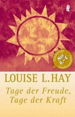 Hay, Louise L: Tage der Freude, Tage der Hay, Louise L: Tage der Freude, Tage der