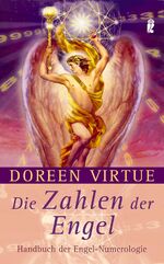 ISBN 9783548742861: Die Zahlen der Engel - Handbuch der Engel-Numerologie | Das ausführliche Handbuch zu Doreen Virtues "Numerologie der Engel"