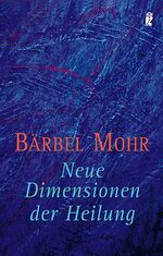 ISBN 9783548743530: Neue Dimensionen der Heilung