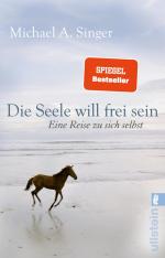 Die Seele will frei sein - eine Reise zu sich selbst