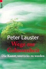 ISBN 9783548750163: Wege zur Gelassenheit