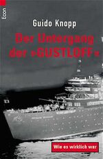 ISBN 9783548751016: Der Untergang der Gustloff - Wie es wirklich war.