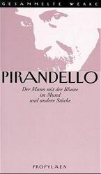 ISBN 9783549055564: Gesammelte Werke in 16 Bänden / Der Mann mit der Blume im Mund und andere Stücke