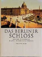 ISBN 9783549066522: Das Berliner Schloß unter Mitarbeit von Fritz-Eugen Keller und Thilo Eggeling. Das klassische Berlin.