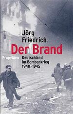 ISBN 9783549071656: Der Brand - Deutschland im Bombenkrieg 1940-1945