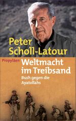 ISBN 9783549072080: Weltmacht im Treibsand – Bush gegen die Ayatollahs