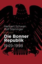 ISBN 9783549073568: Die Bonner Republik 1949-1998