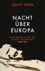 ISBN 9783549073735: Nacht über Europa - Kulturgeschichte des Ersten Weltkriegs