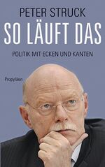 ISBN 9783549073858: So läuft das - Politik mit Ecken und Kanten