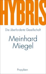 ISBN 9783549074480: Hybris - Die überforderte Gesellschaft