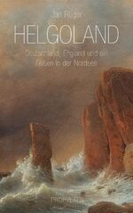 Helgoland – Deutschland, England und ein Felsen in der Nordsee