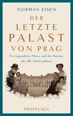 ISBN 9783549074978: Der letzte Palast von Prag - Ein legendäres Haus und die Stürme des 20. Jahrhunderts | Faszinierende Zeitgeschichte im Herzen Europas