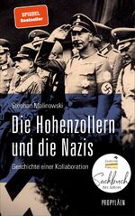 ISBN 9783549100295: Die Hohenzollern und die Nazis - Geschichte einer Kollaboration