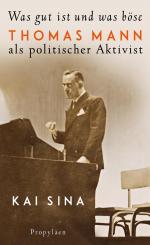 Kai Sina: Was gut und böse ist. Thomas M Kai Sina: Was gut und böse ist. Thomas M