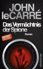 ISBN 9783550050121: Das Vermächtnis der Spione: Roman (Ein George-Smiley-Roman, Band 9)