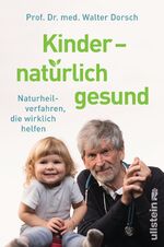 ISBN 9783550050374: Kinder - natürlich gesund - Naturheilverfahren, die wirklich helfen