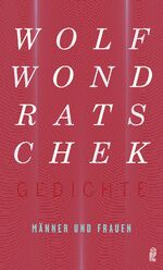 Wolf Wondratschek: Männer und Frauen Wolf Wondratschek: Männer und Frauen