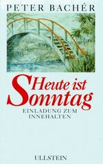 ISBN 9783550063275: Heute ist Sonntag: Einladung zum Innehalten