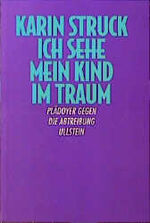 Karin Struck: Ich sehe mein Kind im Trau Karin Struck: Ich sehe mein Kind im Trau