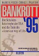 Bankrott '95 - die Schuldenkatastrophe der USA und das Ende des "American way of life"