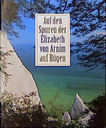 ISBN 9783550069475: Auf den Spuren der Elizabeth von Arnim auf Rügen