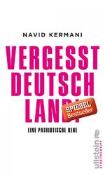 ISBN 9783550080210: Vergesst Deutschland! – Eine patriotische Rede