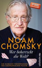 ISBN 9783550081545: Wer beherrscht die Welt? – Die globalen Verwerfungen der amerikanischen Politik