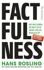 ISBN 9783550081828: Factfulness - Wie wir lernen, die Welt so zu sehen, wie sie wirklich ist