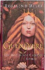 ISBN 9783550082764: Guenevere - Die Herrin von Camelot