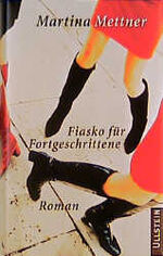 ISBN 9783550083006: Fiasko für Fortgeschrittene