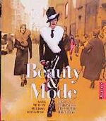 Beauty & Mode - [Jahrzehnte der Schönheit ... liegen im Auge ... des Betrachters ; bekannte Gesichter, Film & Medien, Mode, Haar & Hüte, Kosmetik, Formen & Dessous, Arbeit & Spiel]