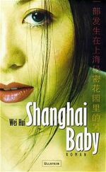 ISBN 9783550083433: Shanghai Baby. Roman.