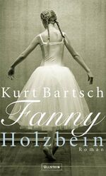 ISBN 9783550086052: Fanny Holzbein - Roman (Die Liebe in Zeiten des Untergangs)