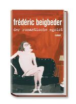 ISBN 9783550086366: Der romantische Egoist