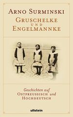 ISBN 9783550086465: Gruschelke und Engelmannke – Geschichten auf Ostpreußisch und Hochdeutsch