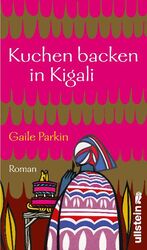ISBN 9783550087806: Kuchen backen in Kigali - Roman