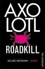 ISBN 9783550087929: Axolotl Roadkill