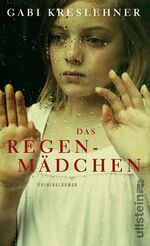 Gabi Kreslehner: Das Regenmädchen Gabi Kreslehner: Das Regenmädchen