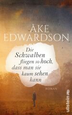 ISBN 9783550088698: Die Schwalben fliegen so hoch, dass man sie kaum sehen kann - bk1783