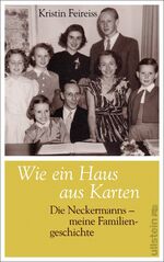 Wie ein Haus aus Karten - Die Neckermanns. Meine Familiengeschichte