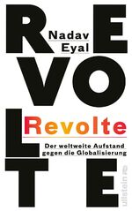 ISBN 9783550200717: Revolte - Der weltweite Aufstand gegen die Globalisierung