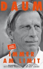 ISBN 9783550200922: Immer am Limit - mein Aufstieg, mein Fall - die ganze Geschichte meines Lebens