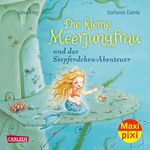 ISBN 9783551032713: Maxi Pixi 358: Die kleine Meerjungfrau und das Seepferdchen-Abenteuer